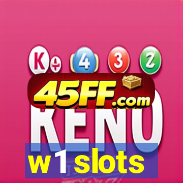 w1 slots
